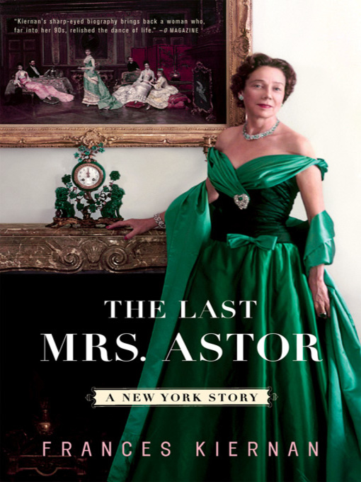 Title details for The Last Mrs. Astor by Frances Kiernan - Wait list